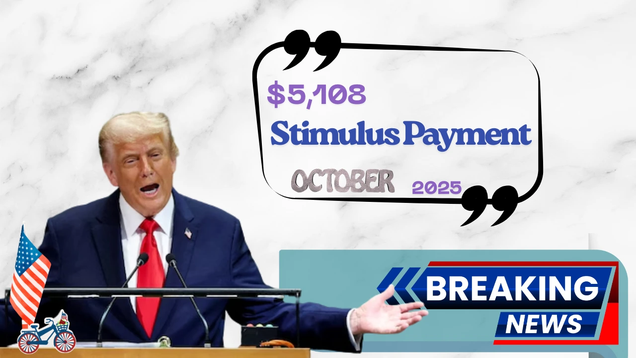 5,108 Stimulus Payment of October