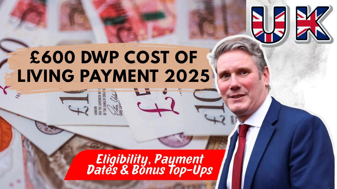 £600 DWP Cost of Living Payment 2025