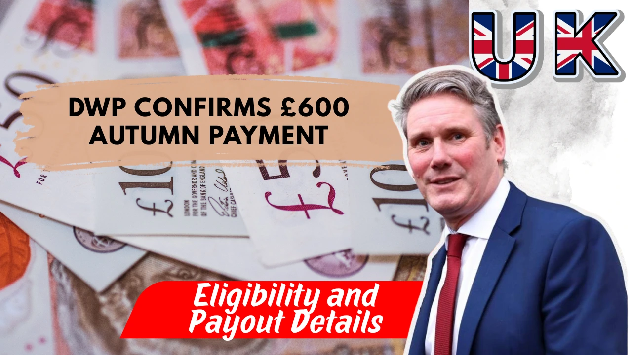 DWP Confirms £600 Autumn Payment