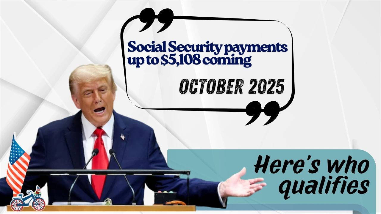 Social Security payments up to 5,108 coming